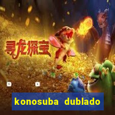 konosuba dublado animes online games